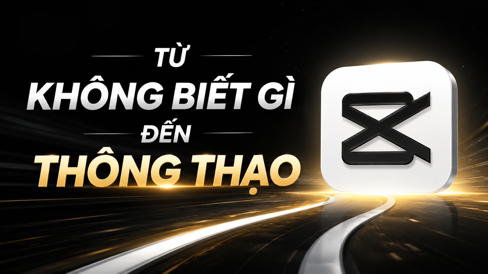 Khoá học Edit Video Bằng CapCut